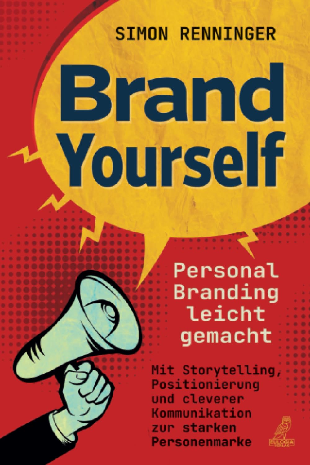 Brand Yourself: Personal Branding leicht gemacht
