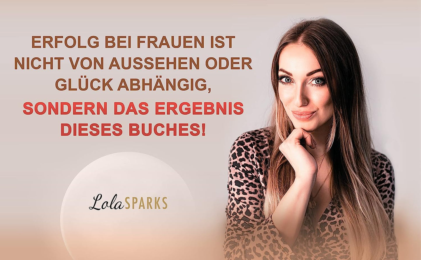 Die Kunst des Flirtens: Das ultimative Dating Buch für Männer