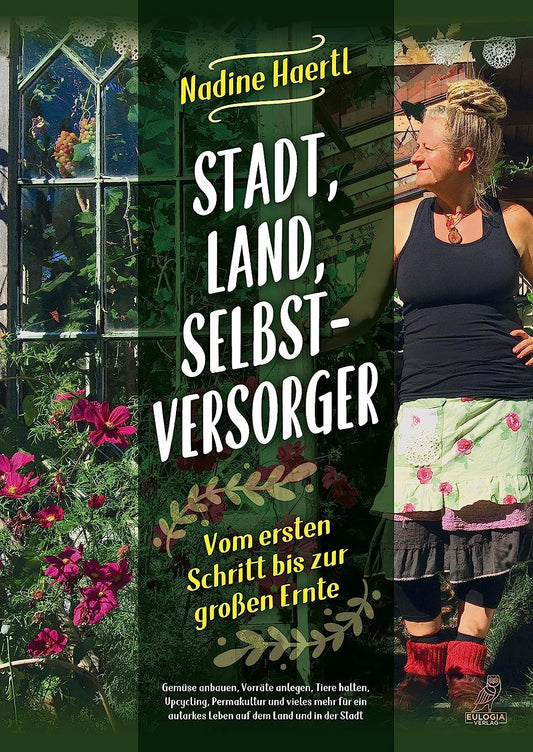 Stadt, Land, Selbstversorger - Buch Stadt, Land, Selbstversorger: Vom ersten Schritt bis zur großen Ernte