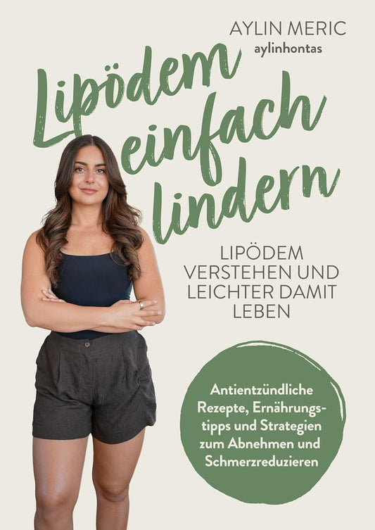 Lipödem einfach lindern: Lipödem verstehen und lindern