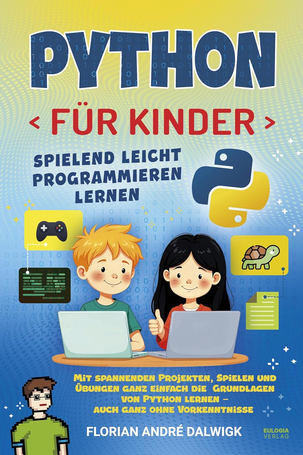 Python für Kinder: Spielend leicht programmieren lernen - VORBESTELLUNG