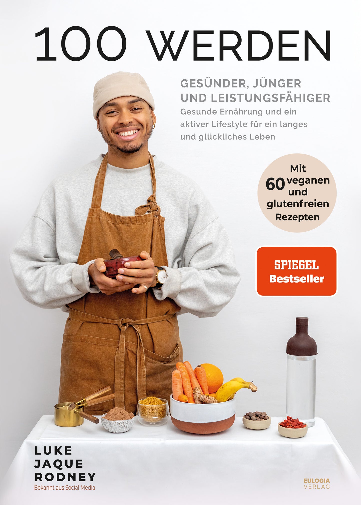 100 werden: gesünder, jünger und leistungsfähiger